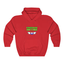Load image into Gallery viewer, Freedom isn't free Unisex Hooded Sweatshirt