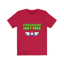 Load image into Gallery viewer, Freedom isn't free Short Sleeve Tee
